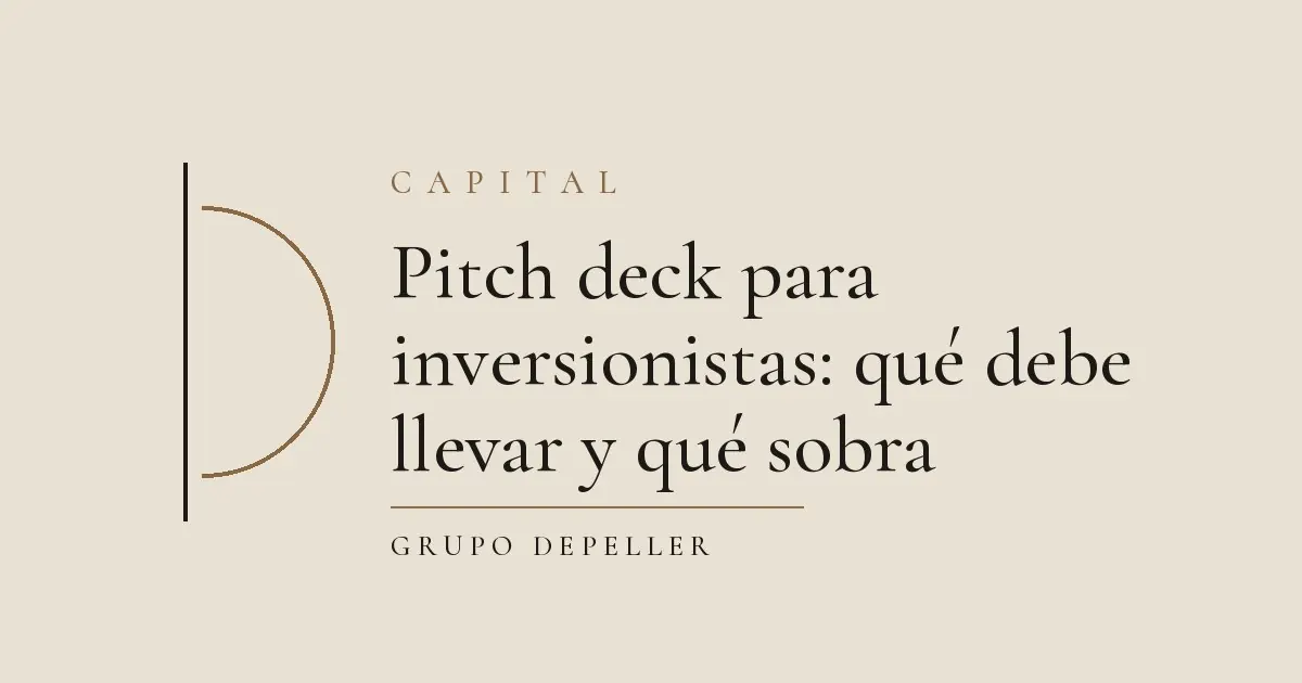 Pitch deck para inversionistas: qué debe llevar y qué sobra: portada de la guía de Grupo DePeller sobre pitch deck para inversionistas